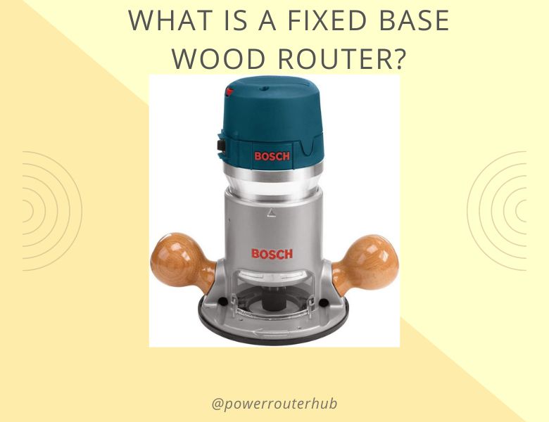 fixed base wood router