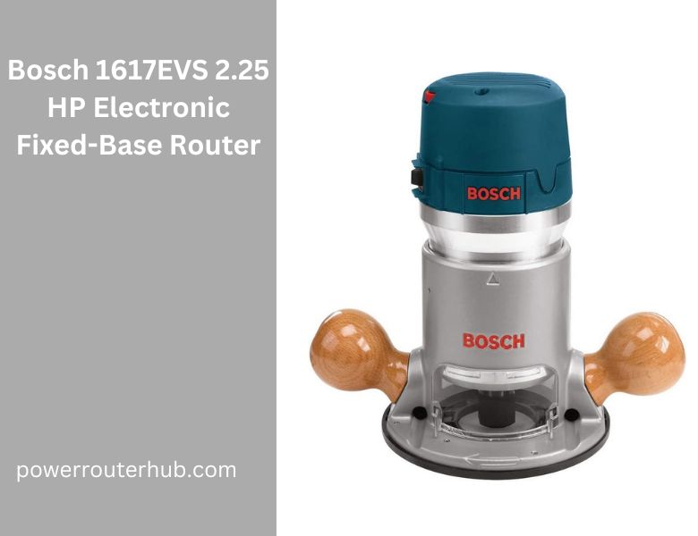 Bosch 1617EVS 2.25 HP Electronic Fixed-Base Router