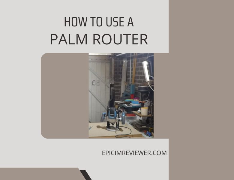 how to use a palm router