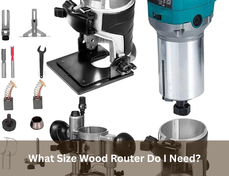 What Size Wood Router Do I Need